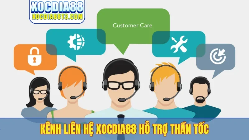 Kênh liên hệ Xocdia88 hỗ trợ thần tốc