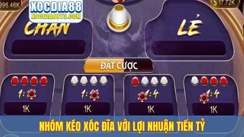 Nhóm kéo xóc đĩa với lợi nhuận tiền tỷ